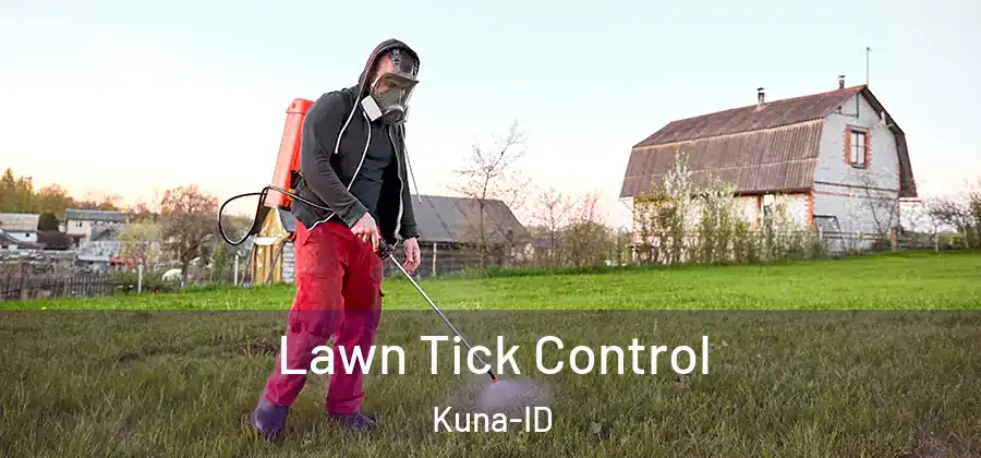  Lawn Tick Control Kuna-ID