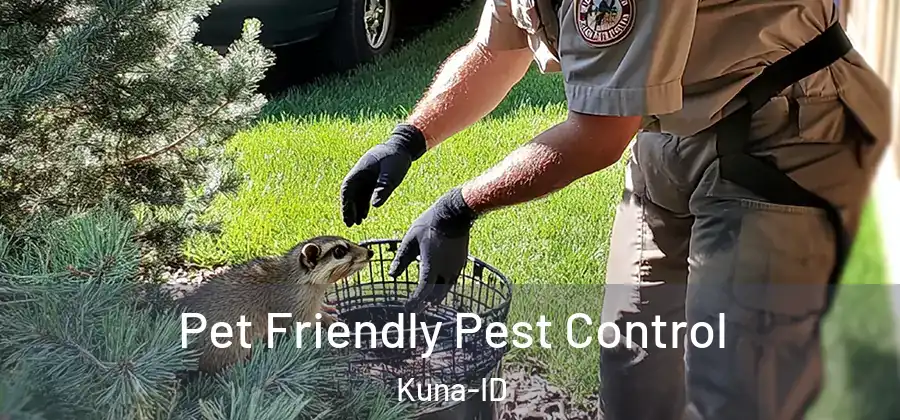 Pet Friendly Pest Control Kuna-ID