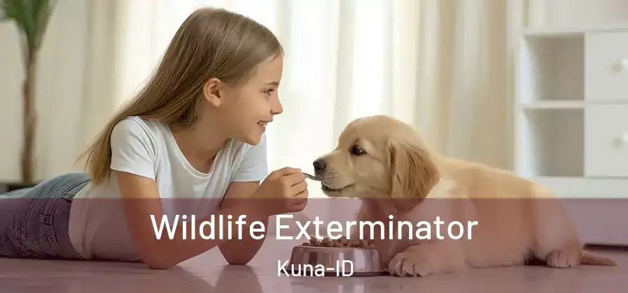 Wildlife Exterminator Kuna-ID